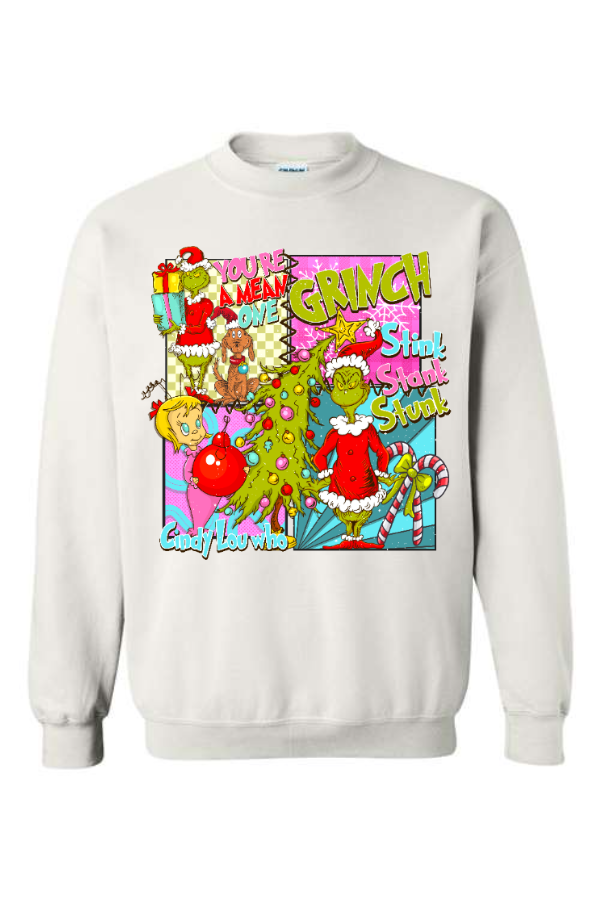 You're A Mean One Crewneck Sweatshirt