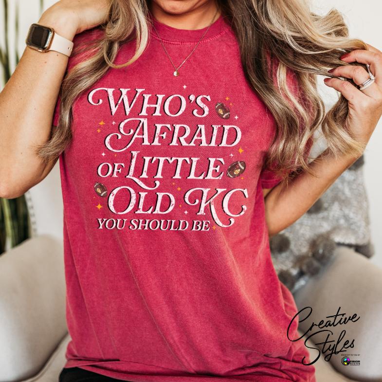 Who's Afraid of Little Old KC Tee