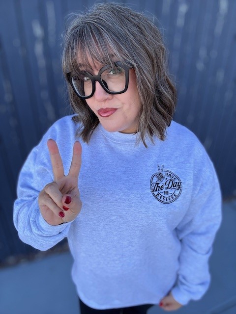 Have the Day You Deserve Embroidered Crewneck Sweatshirt