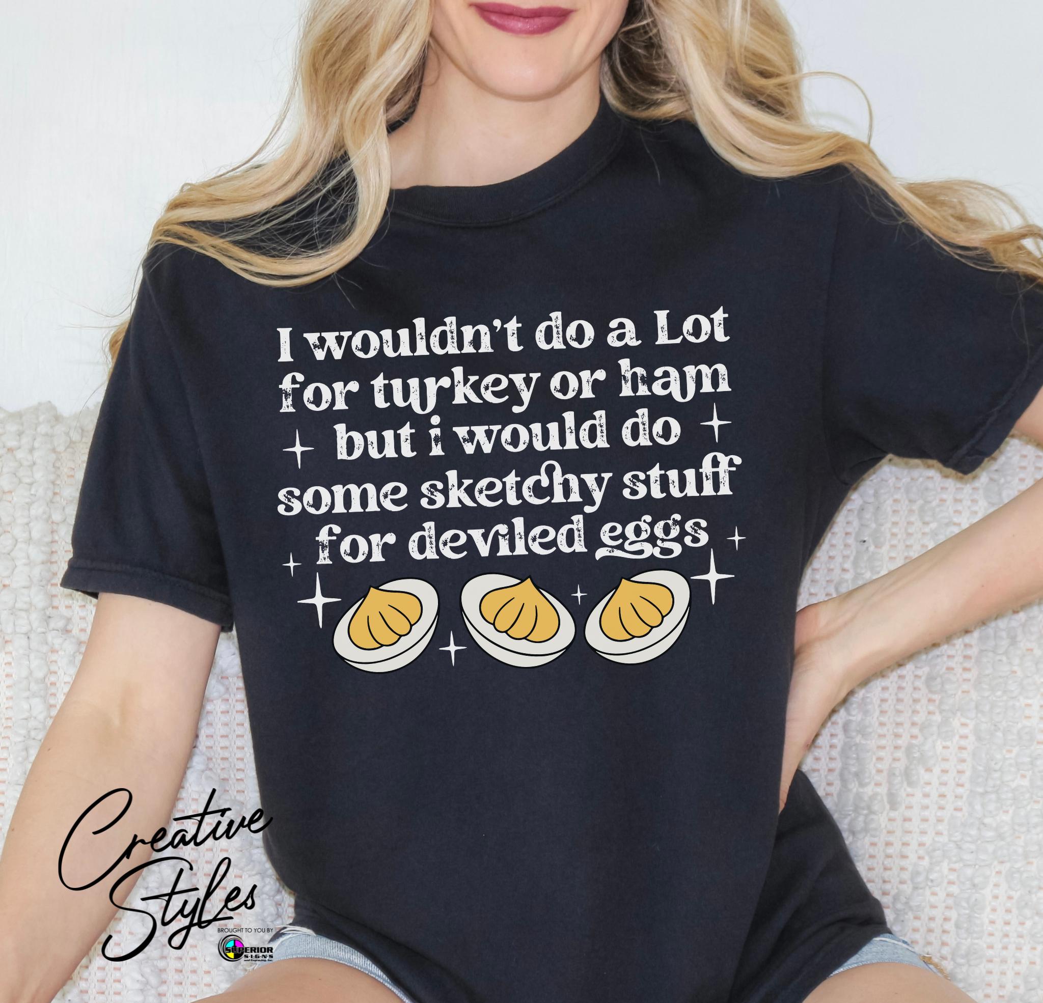 Sketchy Stuff for Deviled Eggs Tee