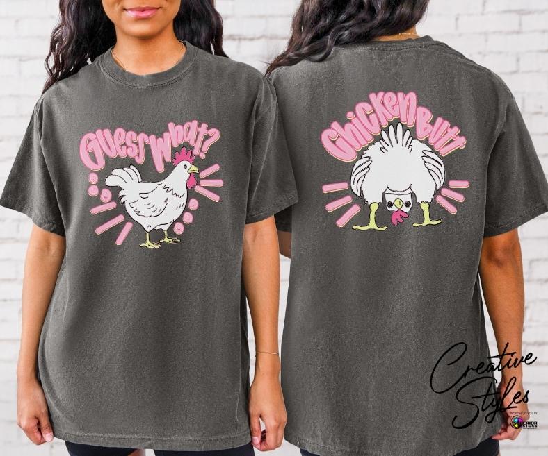 Guess What? Chicken Butt Tee