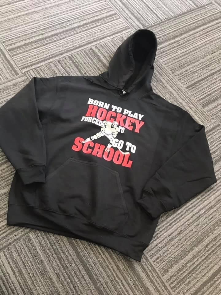ADULT Midweight Hooded Sweatshirt "Born to Play Hockey...Forced to go to School"1