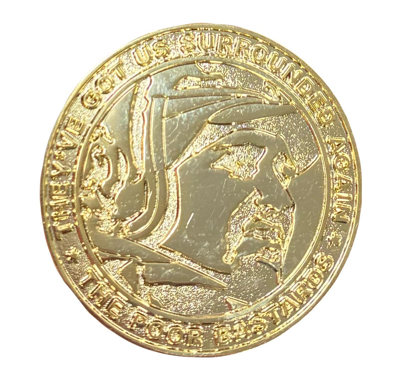 2016 "They've Got Us Surrounded Again Coin