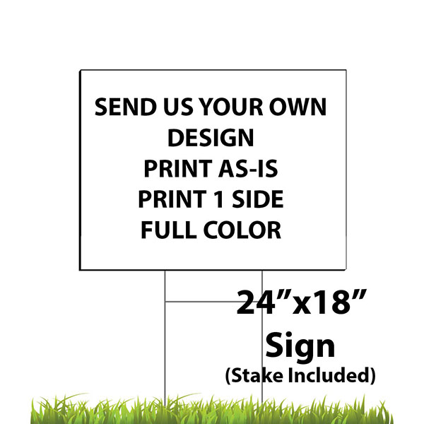 Yard Sign - Create your own - ONE SIDE PRINT