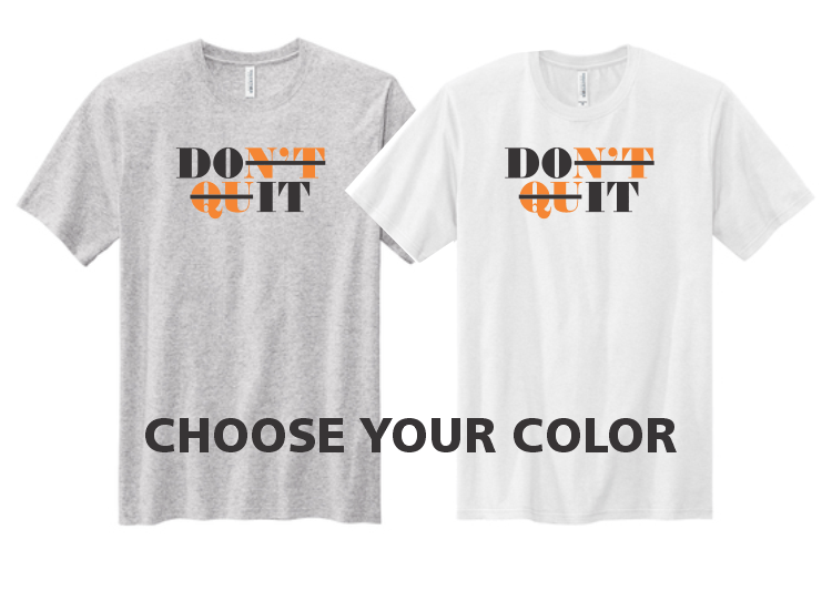 DON'T QUIT