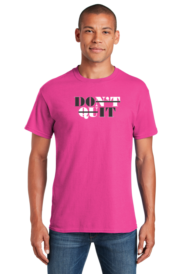 DON'T QUIT ANTI-CANCER TEE