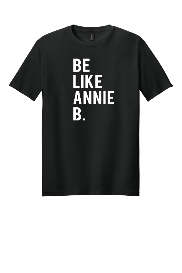 Be Like Annie B Tshirt 64000