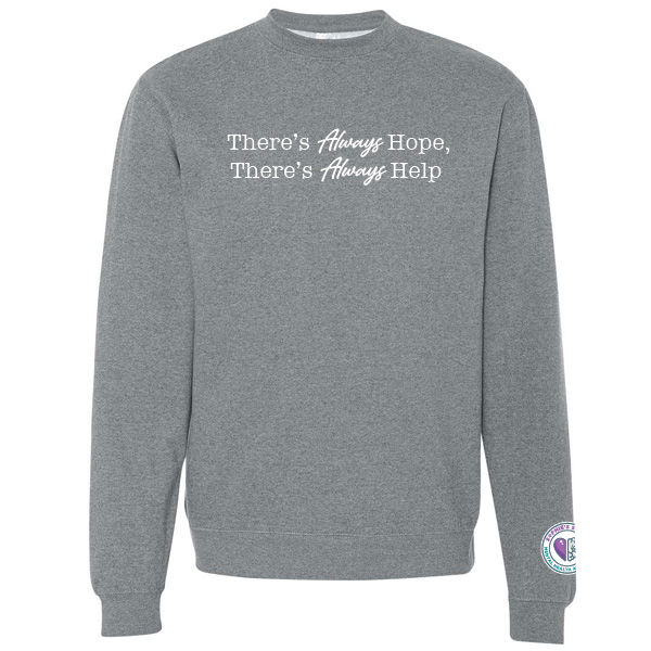 Midweight Crewneck Sweatshirt There's Always Hope, There's Always Help