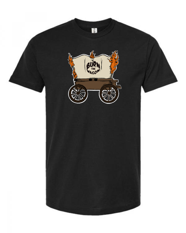 Burn the Wagon Tee Full Color