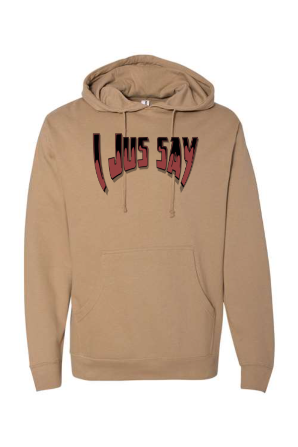 I jus say hoodie