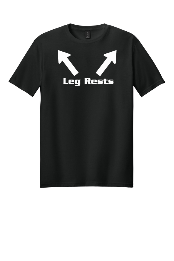 Leg Rests T-Shirt